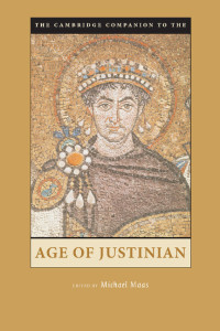 Michael Maas — The Cambridge Companion to the Age of Justinian