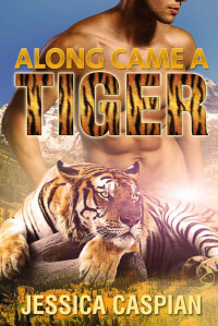  — Along Came a Tiger