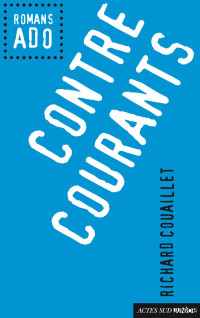 Richard Couaillet [Couaillet, Richard] — Contre courants