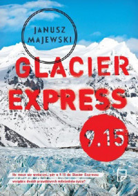 Janusz Majewski — Glacier Express 9.15