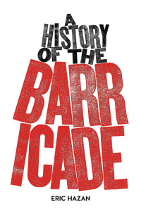 Eric Hazan — A History of the Barricade