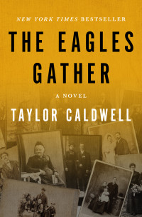 Taylor Caldwell — The Eagles Gather