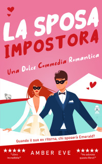 Eve, Amber — La Sposa Impostora: Una commedia romantica esilarante ambientata nelle Highlands scozzesi (Italian Edition)