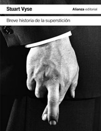 Stuart Vyse — Breve Historia de la Superstición