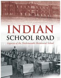 Benjamin, Chris — [Indian School Road 01] • Legacies of the Shubenacadie Residential School