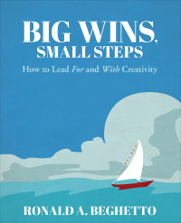 Ronald A. Beghetto — Big Wins, Small Steps