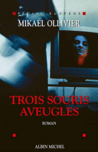 Mikaël Ollivier — Trois souris aveugles