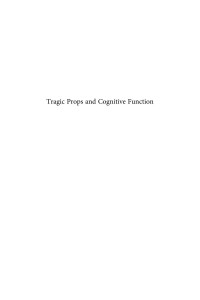Chaston, Colleen; — Tragic Props and Cognitive Function