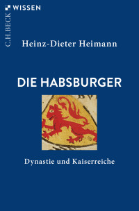 Heinz-Dieter Heimann; — Die Habsburger