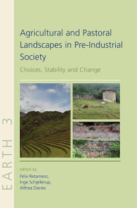 Flix Retamero;Inge Schjellerup;Althea Davies; — Agricultural and Pastoral Landscapes in Pre-Industrial Society