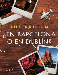 Luz Guillén — ¿En Barcelona o en Dublín? (Volumen Independiente)