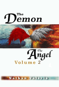 Valerio, Nathan — The Demon and the Angel: Volume 2