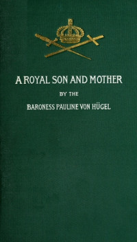 Baroness Pauline von Hügel — A royal son and mother