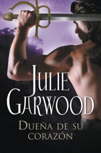 Julie Garwood — Dueña de su corazón