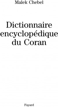 Malek Chebel — Dictionnaire encyclopédique du Coran