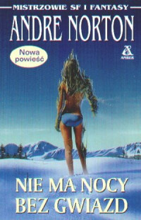 Andre Norton — Nie ma nocy bez gwiazd