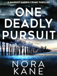 Kane, Nora — One Deadly Pursuit