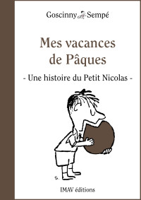 René Goscinny — Mes vacances de Pâques