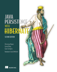 Christian Bauer, Gavin King, Gary Gregory — Java Persistence with Hibernate