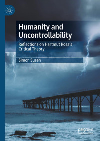 Simon Susen — Humanity and Uncontrollability