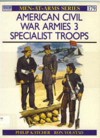 Philip Katcher — American Civil War Armies (3): Specialist Troops