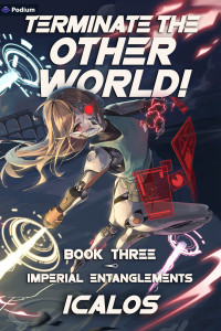 Icalos — Imperial Entanglements (Terminate the Other World! Book 3)