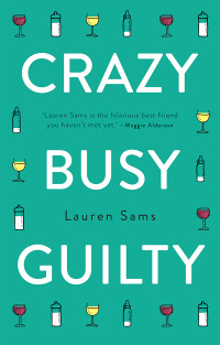 Lauren Sams — Crazy, Busy, Guilty