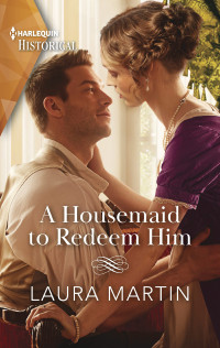 Laura Martin — A Housemaid to Redeem Him