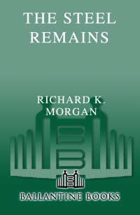 Richard K. Morgan — The Steel Remains