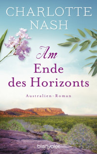 Nash, Charlotte — Am Ende des Horizonts