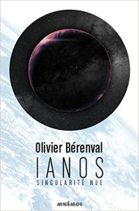 Olivier Bérenval — Ianos, singularité nue