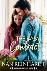 Nan Reinhardt — The Baby Contract (Four Irish Brothers Winery Book 4)
