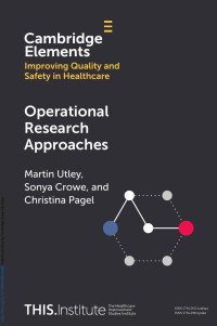 Martin Utley, Sonya Crowe & Christina Pagel — Operational Research Approaches