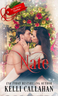 Kelli Callahan — Nate: Mail Order Brides for Christmas