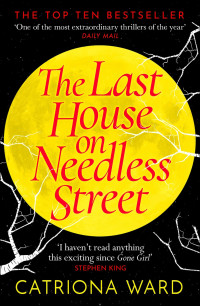 Catriona Ward — The Last House on Needless Street