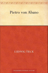 Tieck, Ludwig — Pietro von Abano