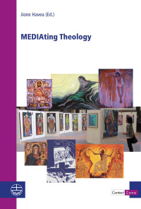 Jione Havea (Ed.) — MEDIAting Theology