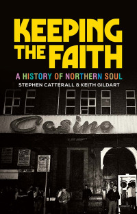 Keith Gildart;Stephen Catterall; — Keeping the Faith