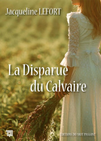 Jacqueline Lefort — La Disparue du Calvaire