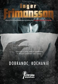 Inger Frimansson — Dobranoc, kochanie