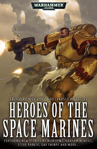 Nick Kyme — Heroes of the Space Marines