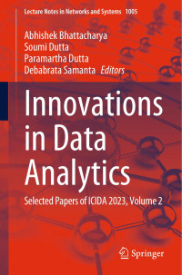 Abhishek Bhattacharya & Soumi Dutta & Paramartha Dutta & Debabrata Samanta & Janusz Kacprzyk & Fernando Gomide & Okyay Kaynak & Derong Liu & Witold Pedrycz & Marios M. Polycarpou & Imre J. Rudas & Jun Wang — Innovations in Data Analytics