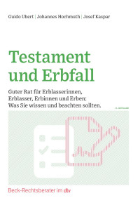 Guido Ubert / Johannes Hochmuth / Josef Kaspar — Testament und Erbfall