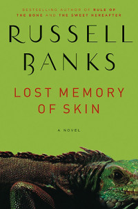 Russell Banks — Lost Memory of Skin