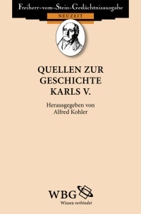 Kohler, Alfred — Quellen zur Geschichte Karls V.