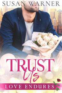 Susan Warner — Trust Us: A Clean Billionaire Romance (Love Endures Book 6)