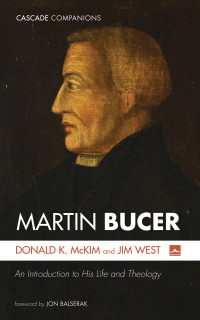 Donald K. McKim;Jim West; — Martin Bucer