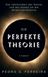 Ferreira, Pedro G. — Die perfekte Theorie