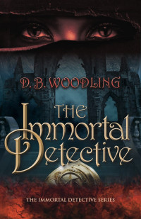 D. B. Woodling — The Immortal Detective