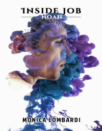 Monica Lombardi — Inside Job - Parte 3: Noah (Italian Edition)